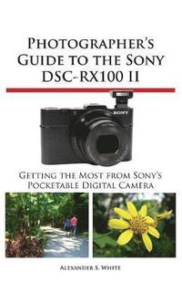 bokomslag Photographer's Guide to the Sony Dsc-Rx100 II