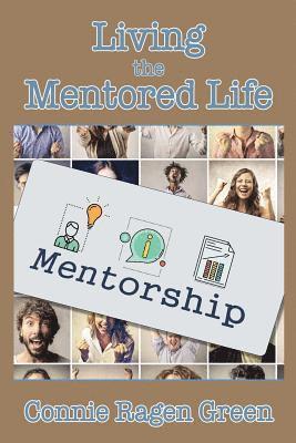 Connie Ragen Green - Living the Mentored Life, Häftad
