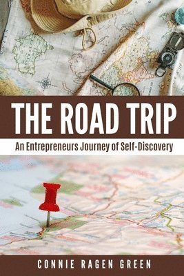 bokomslag The Road Trip: An Entrepreneur's Journey of Self-Discovery