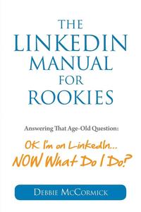 bokomslag The LinkedIn Manual for Rookies