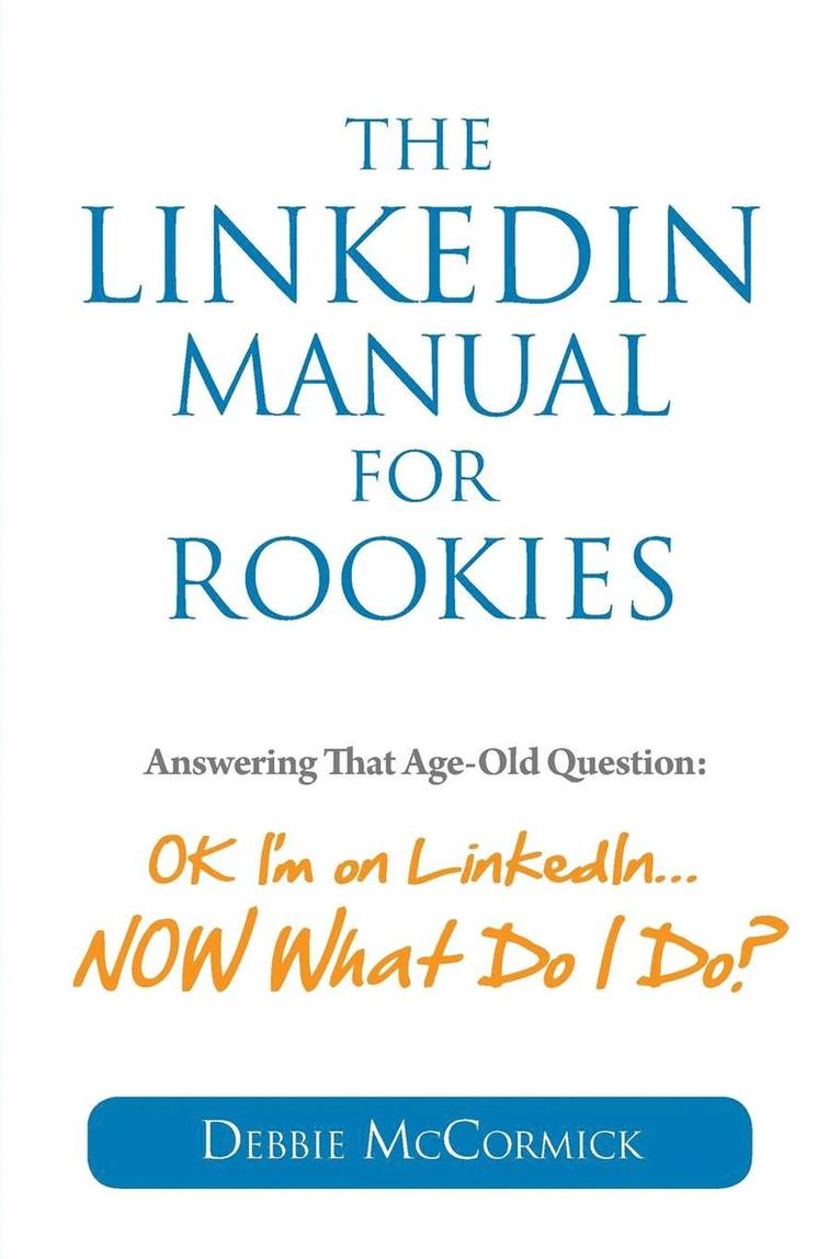 The LinkedIn Manual for Rookies 1
