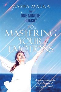 bokomslag One Minute Coach to Mastering Your Emotions