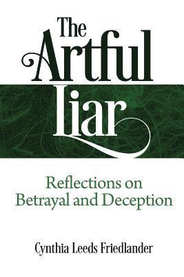 Cynthia Leeds Friedlander - Artful Liar, Häftad