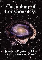 bokomslag Cosmology of Consciousness: Quantum Physics & Neuroscience of Mind