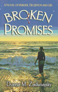 Donna M. Zadunajsky - Broken Promises, Häftad