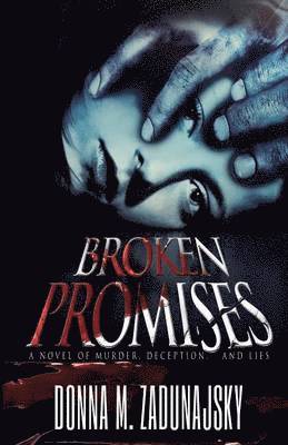 Donna Michelle Zadunajsky - Broken Promises, Häftad