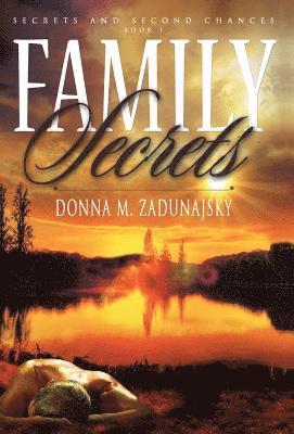 Donna M Zadunajsky, Deborah Bowman Stevens - Family Secrets, Inbunden