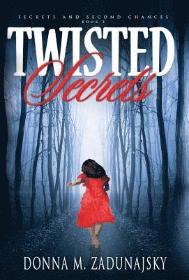 Donna M Zadunajsky, Deborah Bowman Stevens - Twisted Secrets, Inbunden