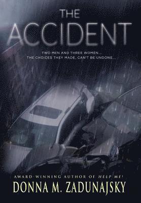 Donna M Zadunajsky - Accident, Inbunden