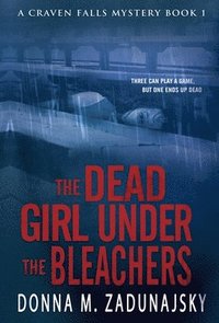 bokomslag Dead Girl Under the Bleachers