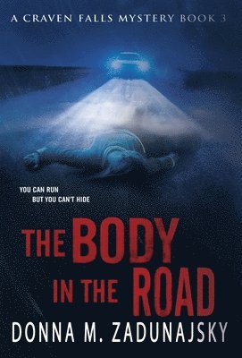 Donna Michelle Zadunajsky - Body in the Road, Inbunden