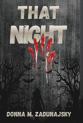 Donna M Zadunajsky, Deborah Bowman Stevens - That Night, Inbunden