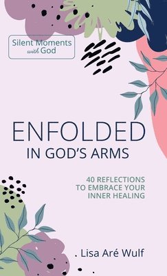 Enfolded in God's Arms 1