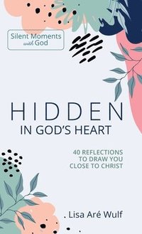 bokomslag Hidden in God's Heart