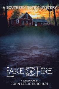 bokomslag Lake of Fire: A Feature Screenplay