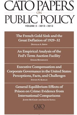 Cato Papers on Public Policy, Volume 2: 2012-2013 1