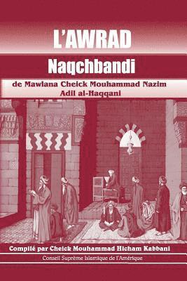 L'Awrad Naqchbandi de Mawlana Cheick Mouhammad Nazim Adil al-Haqqani 1
