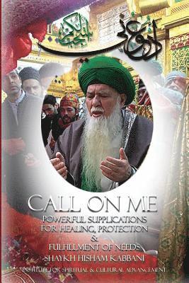 Shaykh Hisham Muhammad Kabbani - Call on Me, Häftad