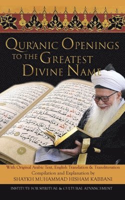 Shaykh Muhammad Hisham Kabbani, Shaykh Muhammad  Hisham, Kabbani - Quranic Openings to the Greatest Divine Name, Häftad