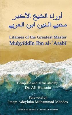 bokomslag Litanies of the Greatest Master Mu&#7717;y&#299;dd&#299;n Ibn al-&#703;Arab&#299;