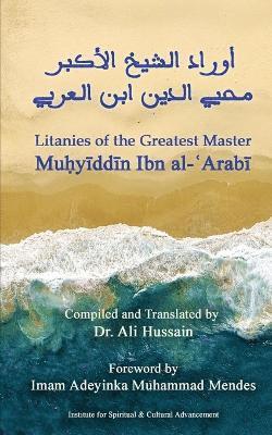 Muḥyīddīn Ibn Al-ʿarabī, Mu&#7717;y&#299 Ibn Al-&#703;arab&#299;, Mu¿yiddin Ibn al-¿Arabi, Mu¿y¿dd¿n Ibn al-¿Arab¿ - Litanies of the Greatest Master Muḥyīddīn Ibn al-ʿArabī, Häftad