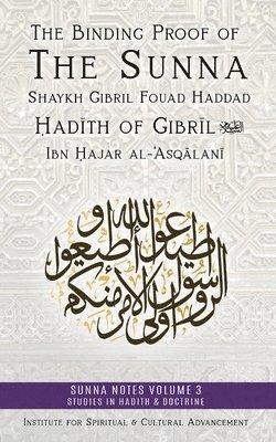 Shaykh Gibril Fouad Haddad - Binding Proof of the Sunna, Häftad