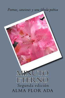 Minuto eterno.: Poemas, canciones y una fabula poetica. Segunda edicion. 1