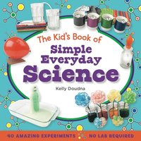 bokomslag The Kid's Book of Simple Everyday Science