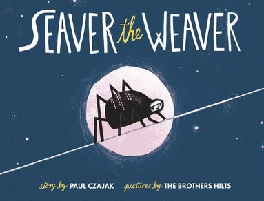 bokomslag Seaver the Weaver