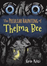 bokomslag The Peculiar Haunting of Thelma Bee