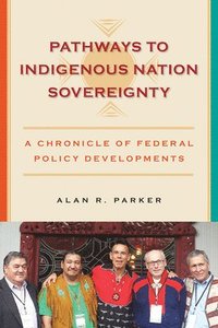 bokomslag Pathways to Indigenous Nation Sovereignty