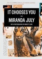 Miranda July - It Chooses You, Häftad