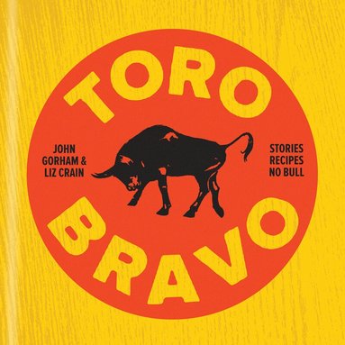 Liz Crain, John Gorham - Toro Bravo, Inbunden