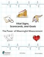bokomslag Vital Signs, Scorecards, and Goals: The Power of Meaningful Measurement