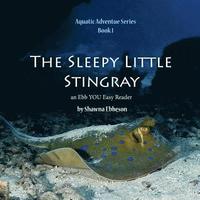 bokomslag The Sleepy Little Stingray: an Ebb YOU Easy Reader