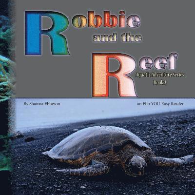 Robbie and the Reef: an Ebb YOU Easy Reader 1