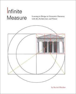 bokomslag Infinite Measure: Learning to Design in Geometric Harmony with Art, Architecture, and Nature