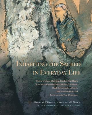 Inhabiting the Sacred in Everyday Life