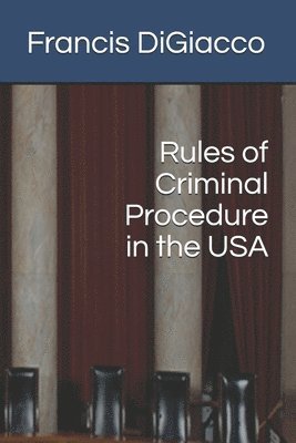 bokomslag Rules of Criminal Procedure in the USA