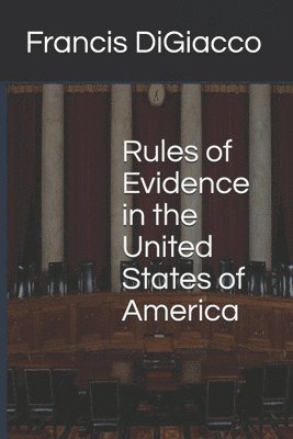 bokomslag Rules of Evidence in the United States of America