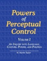 Powers of Perceptual Control, Volume I 1