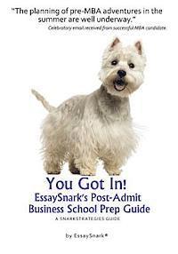 bokomslag YOU GOT IN!! EssaySnark's Post-Admit Business School Prep Guide: A SnarkStrategies Guide