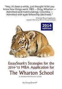 bokomslag EssaySnark's Strategies for the 2014-'15 MBA Application for The Wharton School: A SnarkStrategies Guide