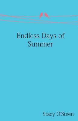 Stacy O'Steen - Endless Days of Summer, Häftad