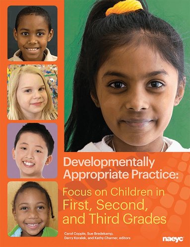 Sue Bredekamp, Carol Copple, Derry Koralek - Developmentally Appropriate Practice, Häftad