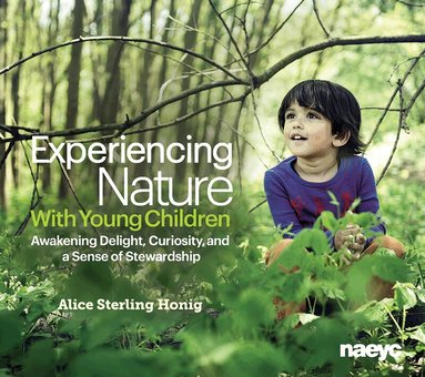 Alice Sterling Honig - Experiencing Nature With Young Children, Häftad