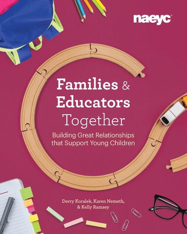 Derry Koralek, Karen Nemeth, Kelly Ramsey - Families and Educators Together, Häftad