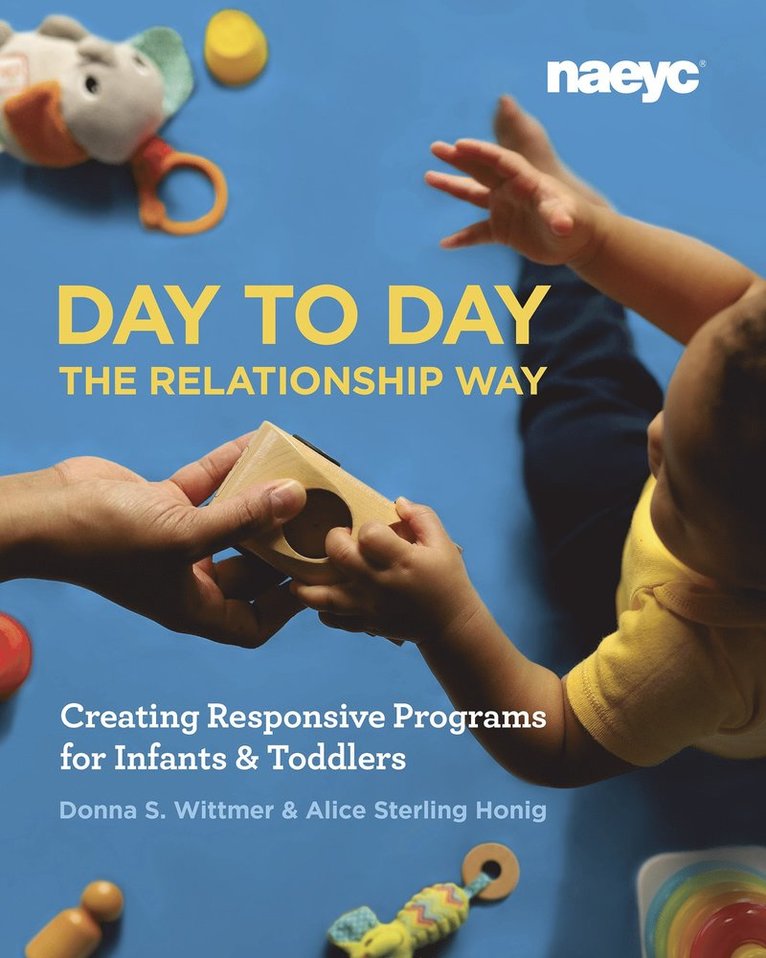 Donna S. Wittmer, Alice Sterling Honig, Donna S Wittmer - Day to Day the Relationship Way, Häftad