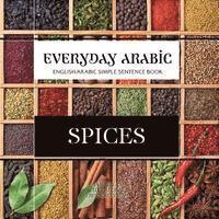 bokomslag Everyday Arabic: Spices: English/Arabic Question & Answer Sentence Book