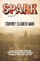Courtney Elizabeth Mauk - Spark, Häftad. Tillgänglighet: Lägg i varukorg